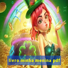 livro minha menina pdf